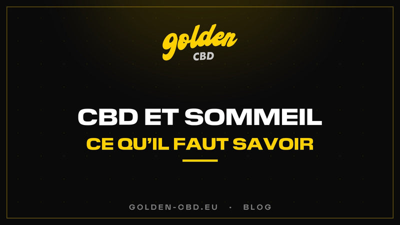 CBD et sommeil : ce qu'il faut savoir — Golden CBD