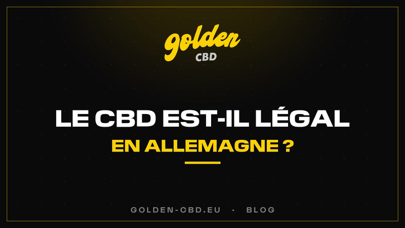 Le CBD est-il légal en Allemagne ? — Golden CBD