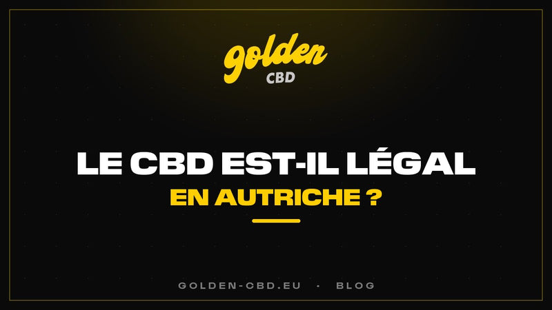 Le CBD est-il légal en Autriche ?