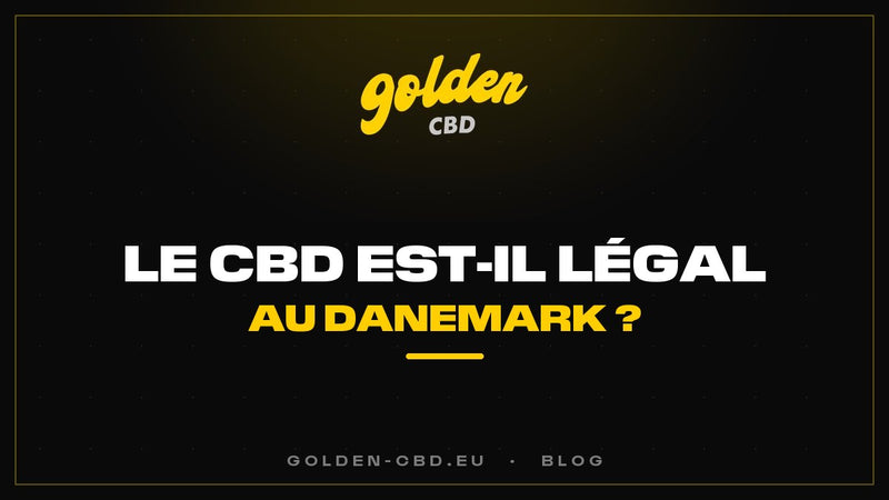 Le CBD est-il légal au Danemark ?