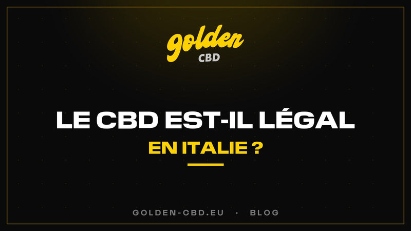 Le CBD est-il légal en Italie ? — Golden CBD