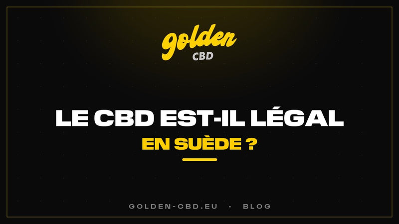 Le CBD est-il légal en Suède ?