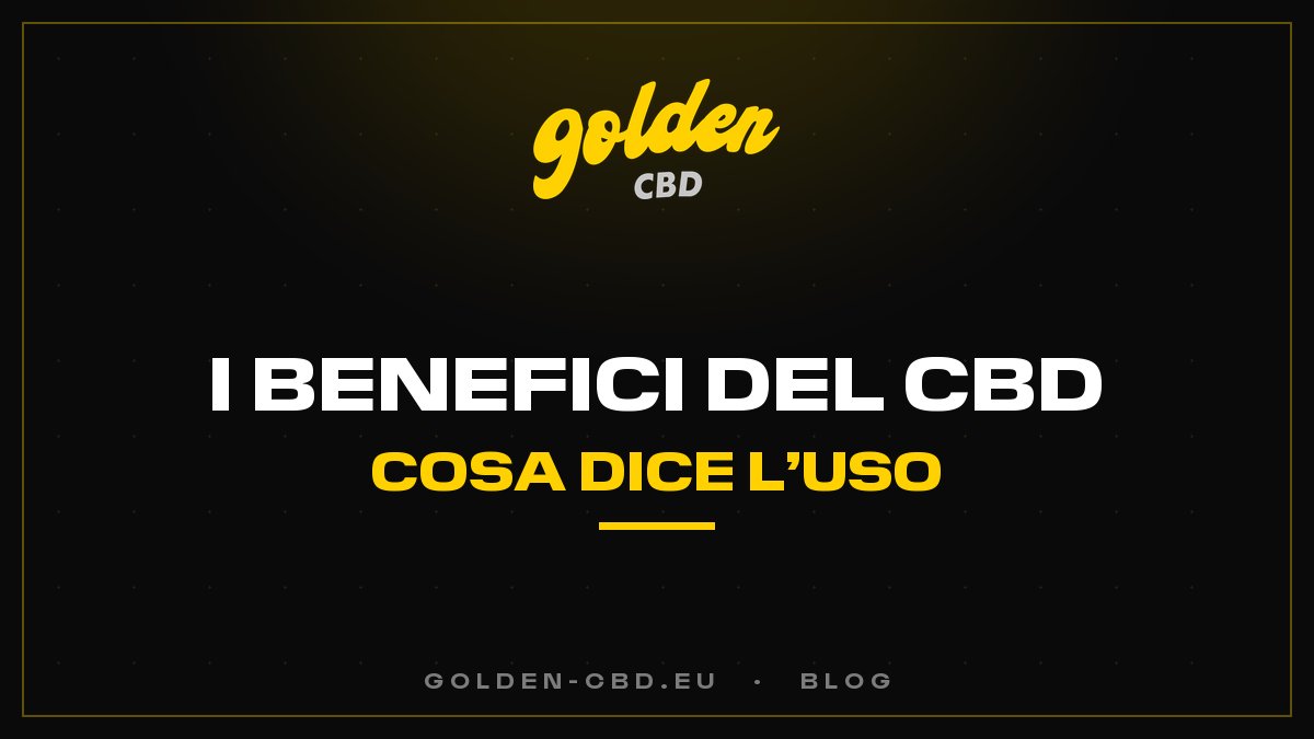 I benefici del CBD: cosa dice l'uso