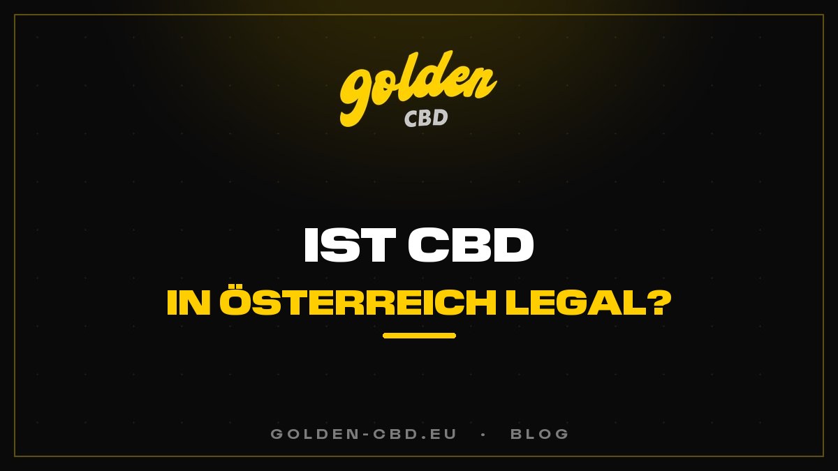 Ist CBD in Österreich legal?
