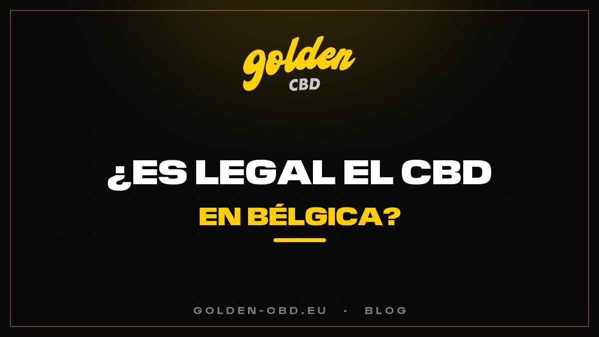 ¿Es legal el CBD en Bélgica?