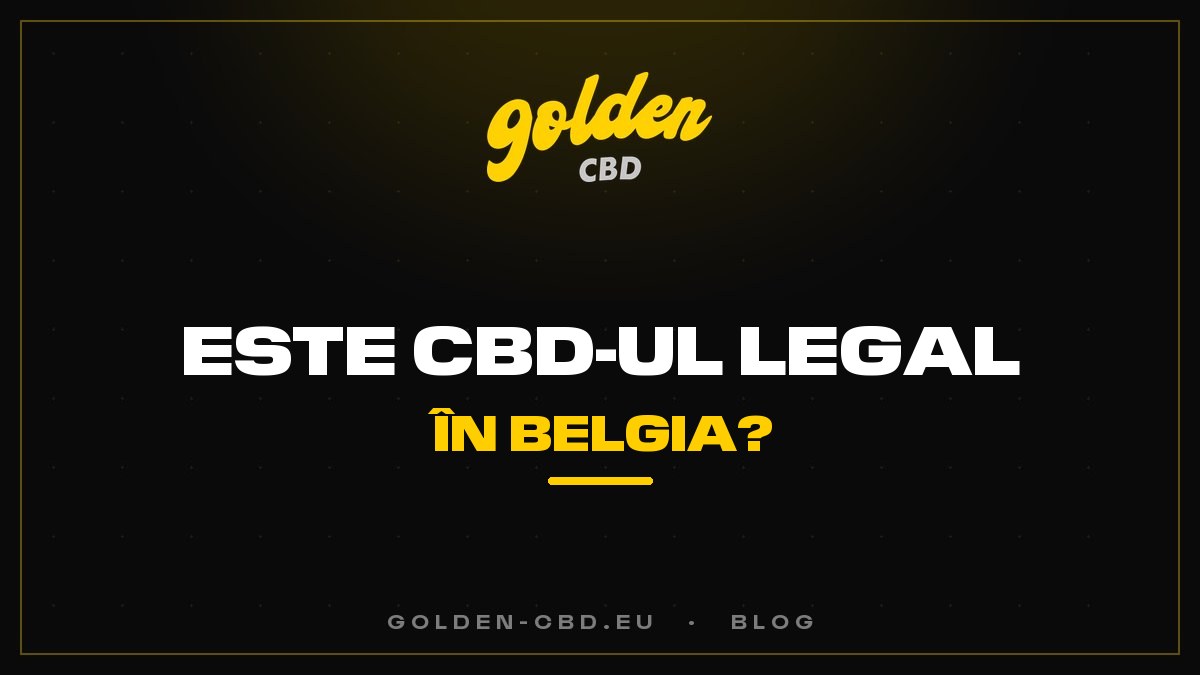 Este CBD-ul legal în Belgia?