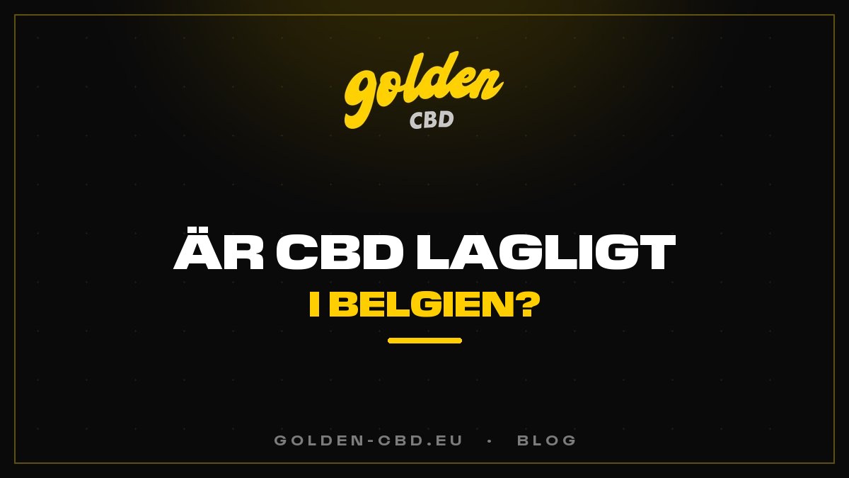 Är CBD lagligt i Belgien?