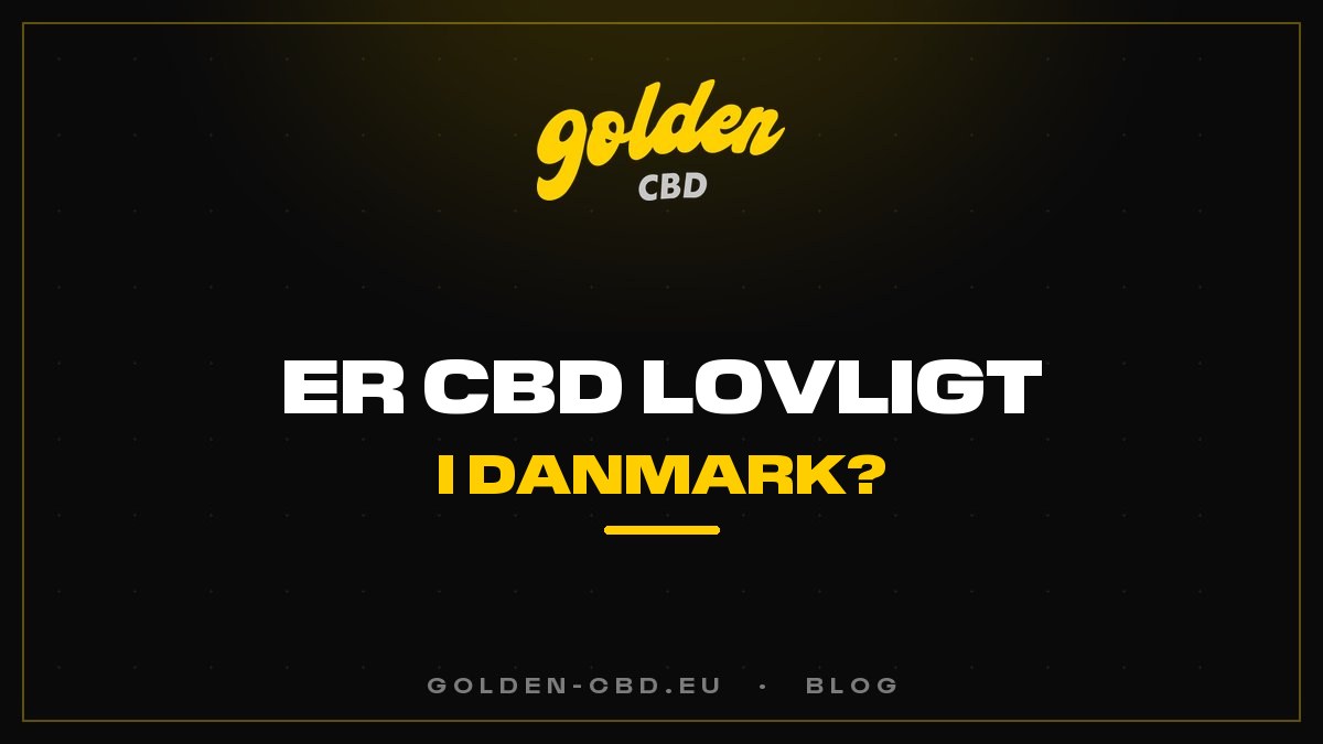 Er CBD lovligt i Danmark?