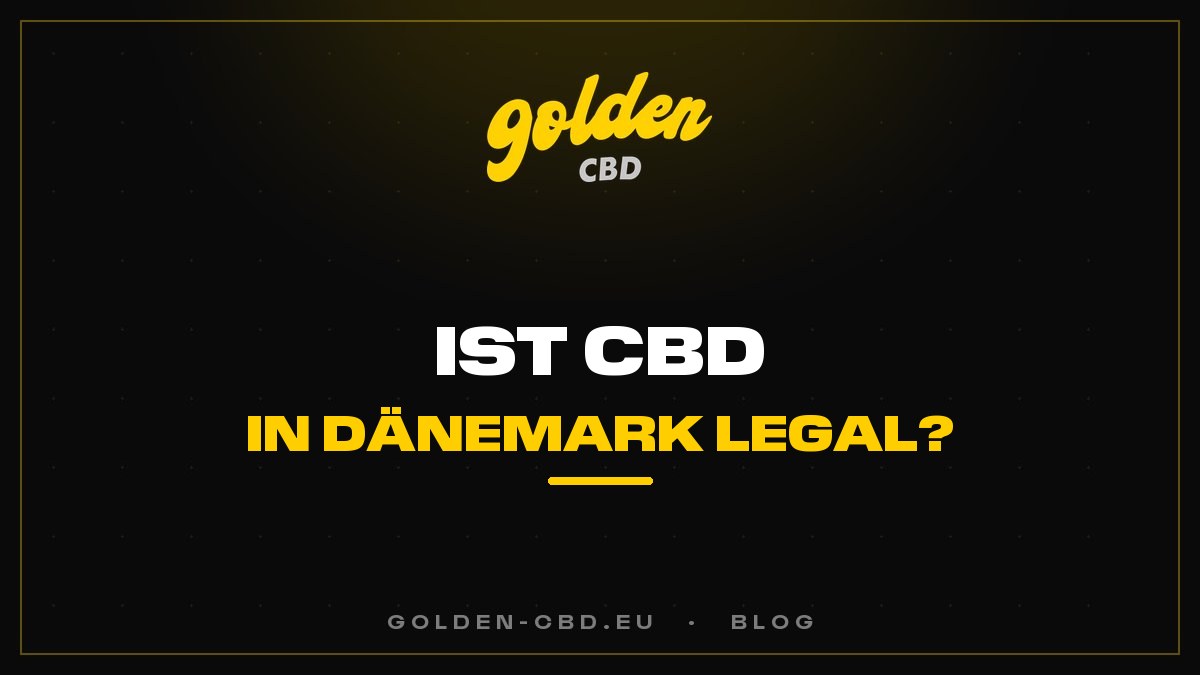 Ist CBD in Dänemark legal?