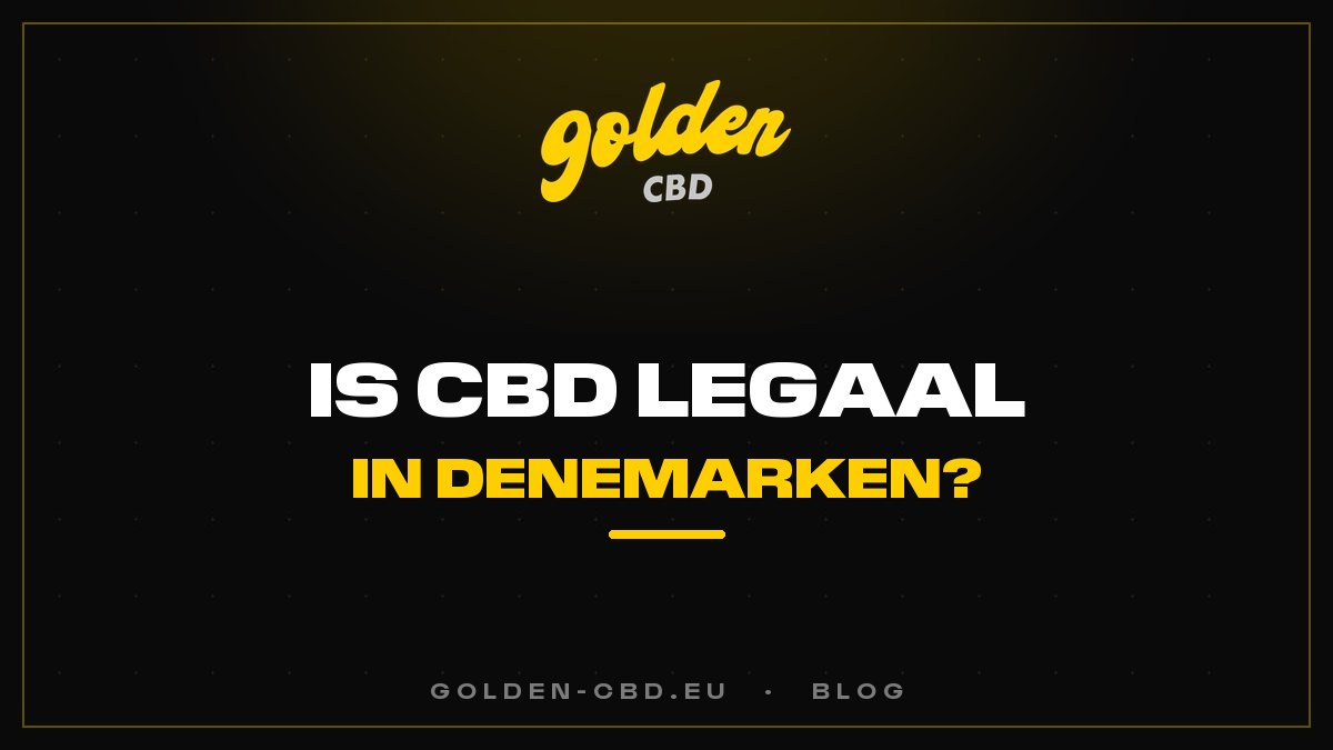 Is CBD legaal in Denemarken?