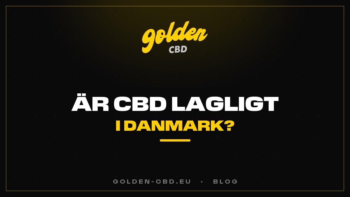 Är CBD lagligt i Danmark?