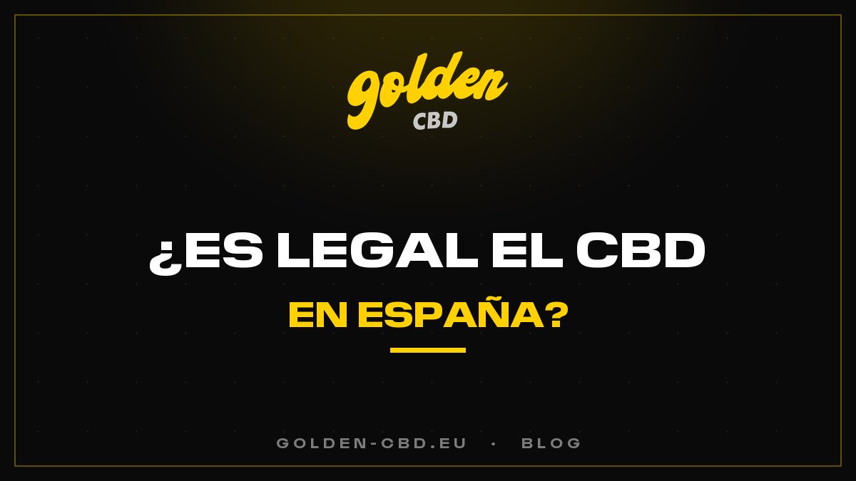 ¿Es legal el CBD en España?