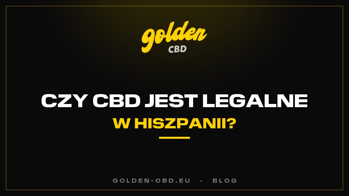 Le CBD est-il légal en Espagne ?
