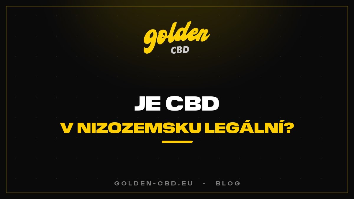Je CBD v Nizozemsku legální?