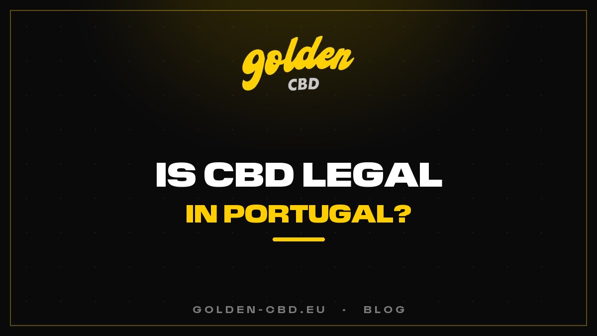 Is CBD Legal in Portugal?