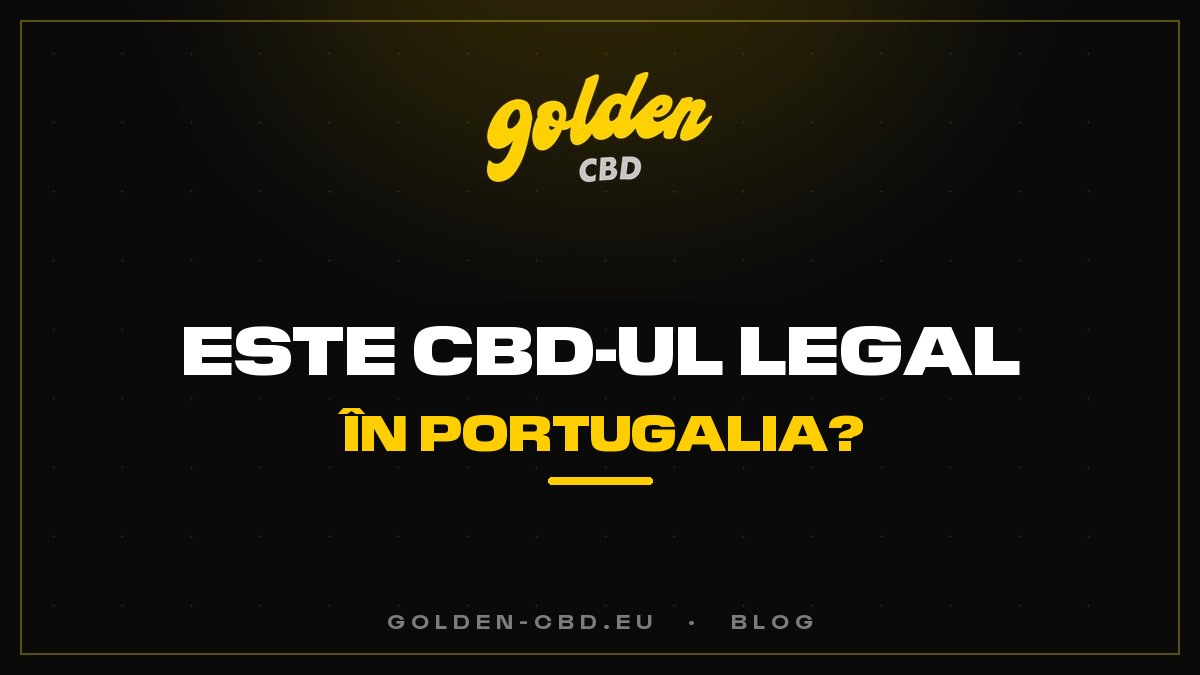 Este CBD-ul legal în Portugalia?