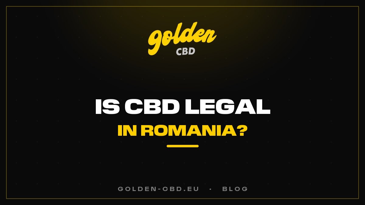 Is CBD Legal in Romania?