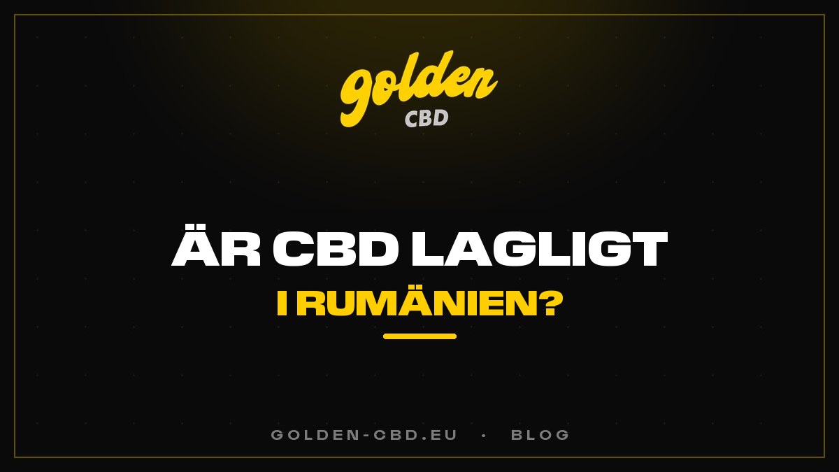 Är CBD lagligt i Rumänien?