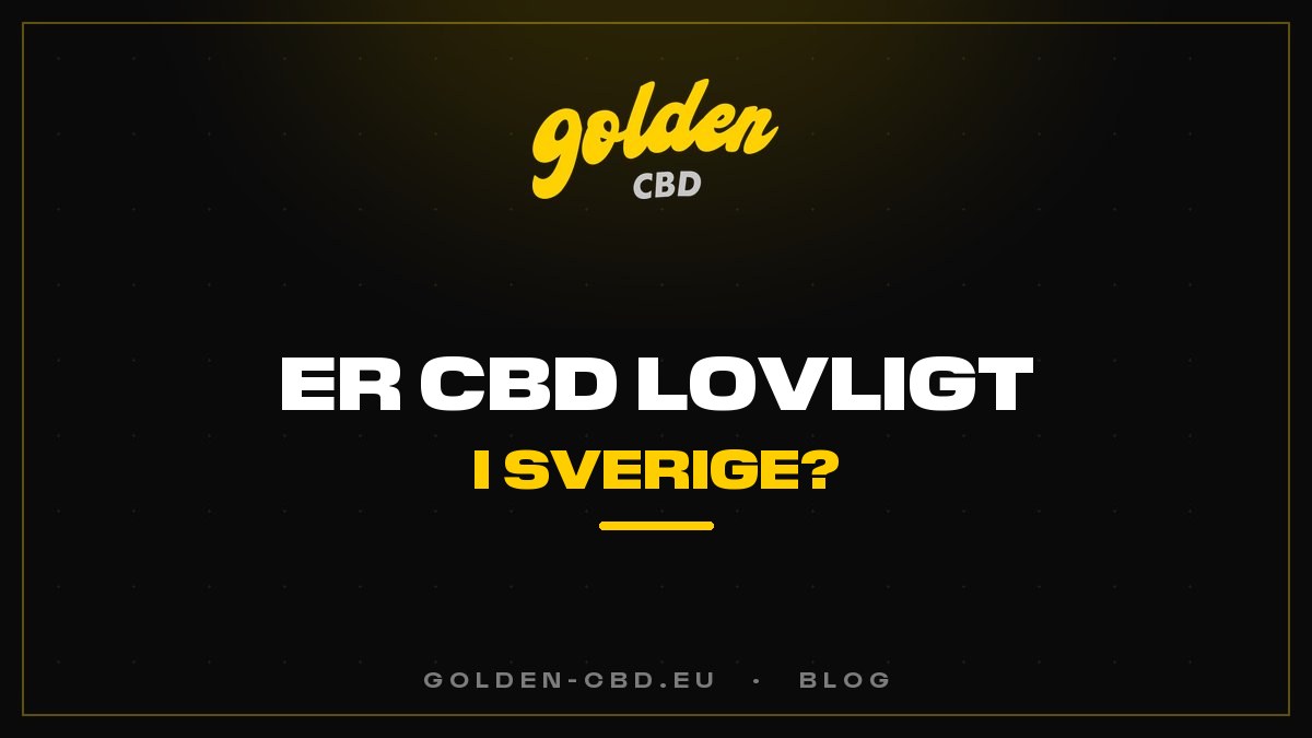 Er CBD lovligt i Sverige?