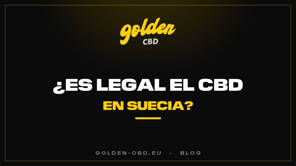 ¿Es legal el CBD en Suecia?