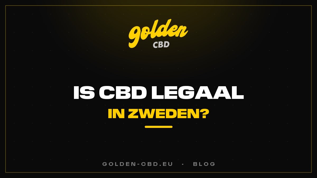Is CBD legaal in Zweden?