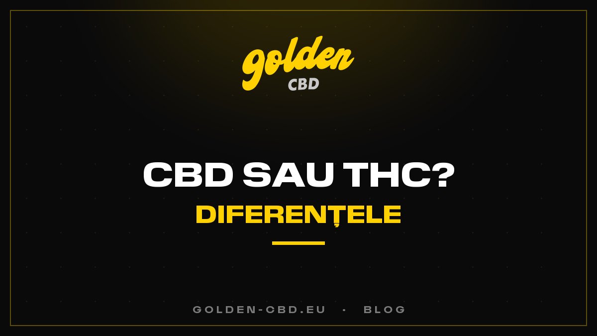 CBD sau THC: care sunt diferențele?
