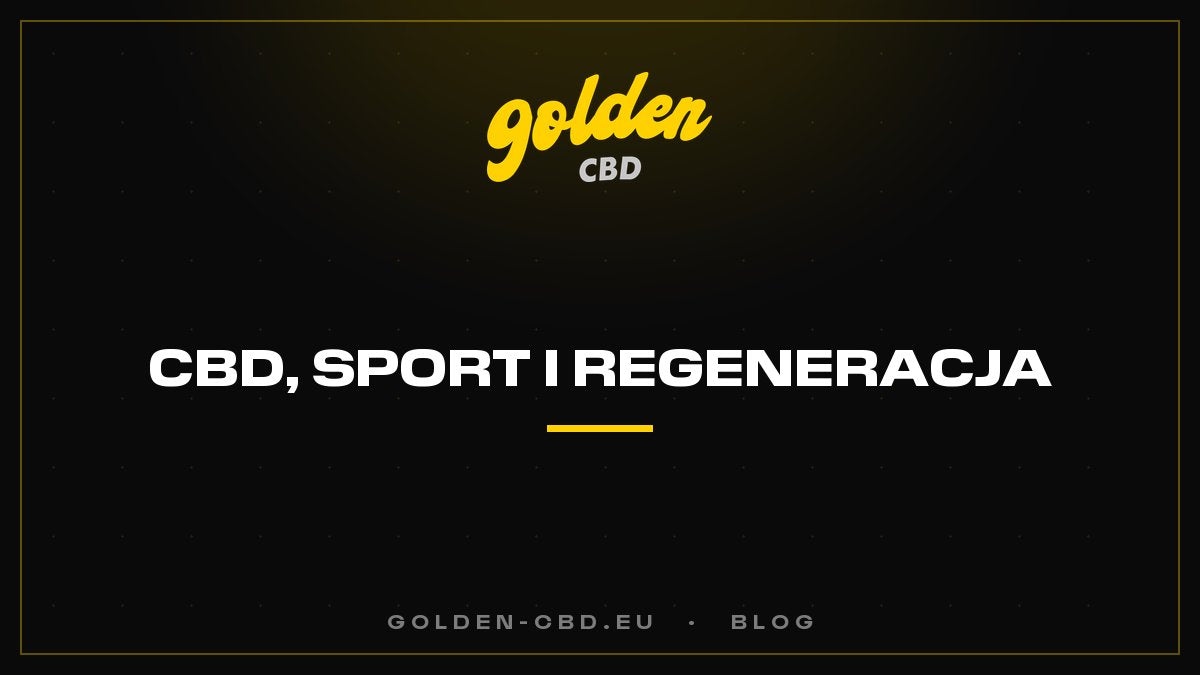CBD, sport i regeneracja