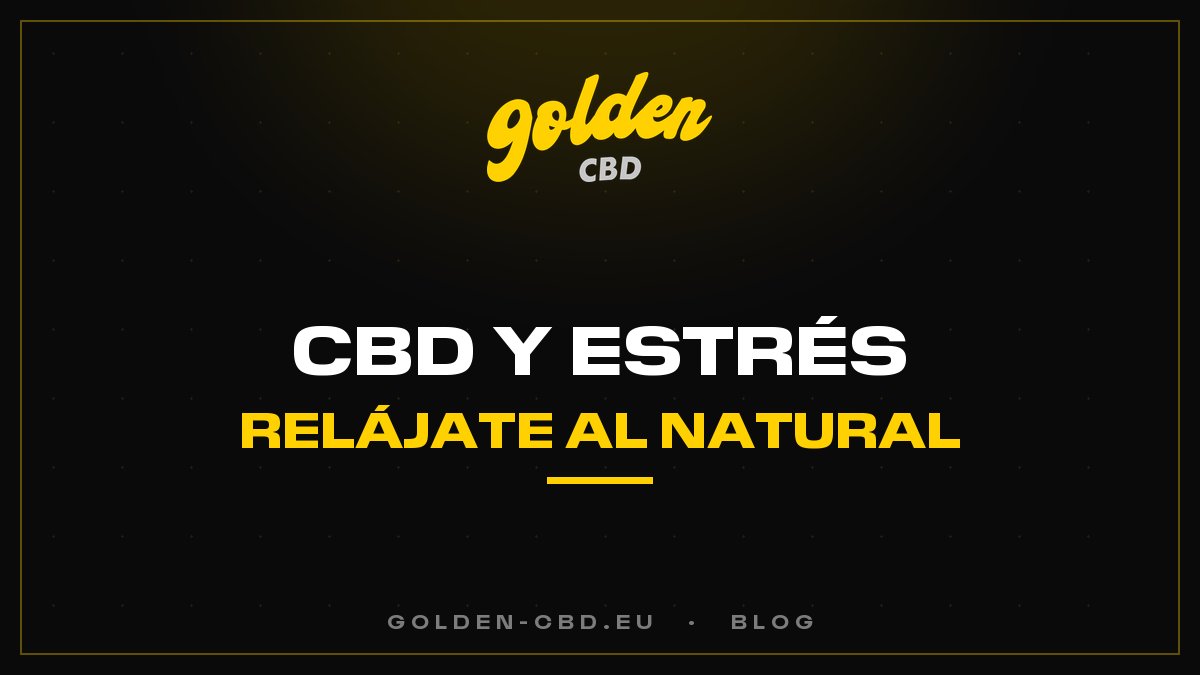 CBD y estres: ayuda el cannabidiol a relajarse?