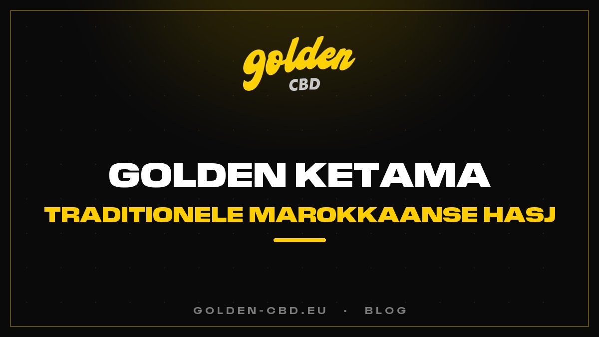 Golden Ketama: traditionele Marokkaanse hasj
