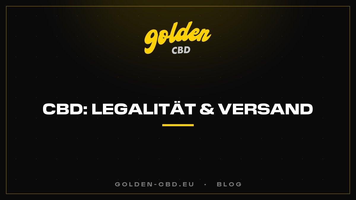 CBD: Legalität und Lieferung in Deutschland