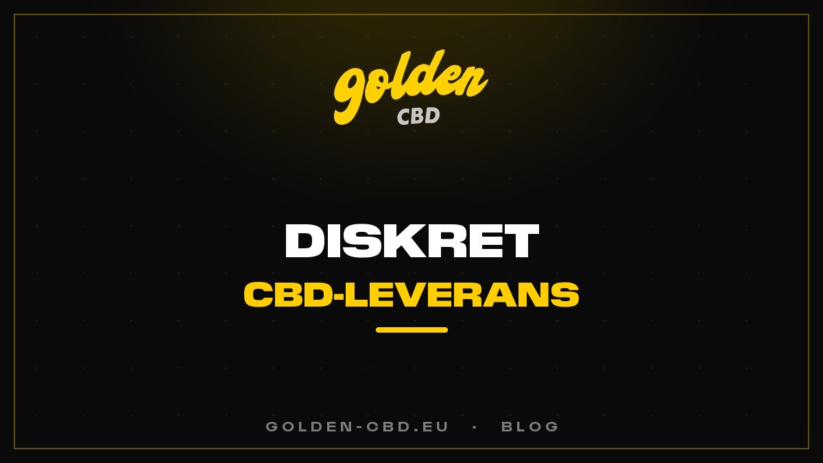 Diskret CBD-leverans: så går det till i praktiken
