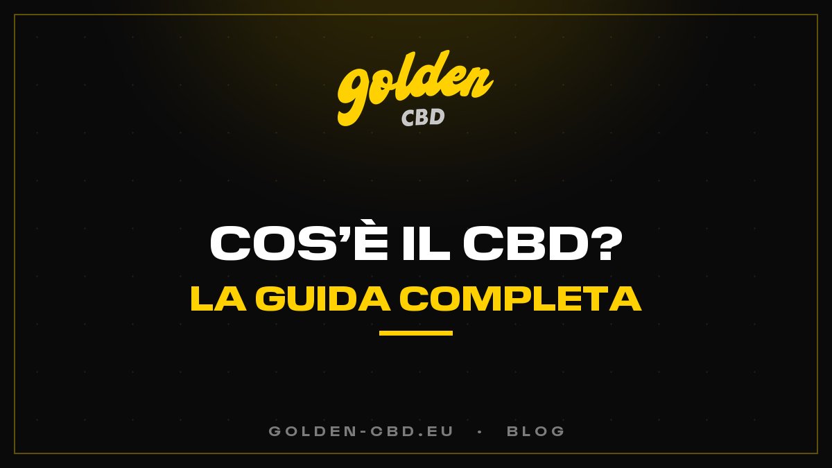 Che cos'è il CBD? La guida completa
