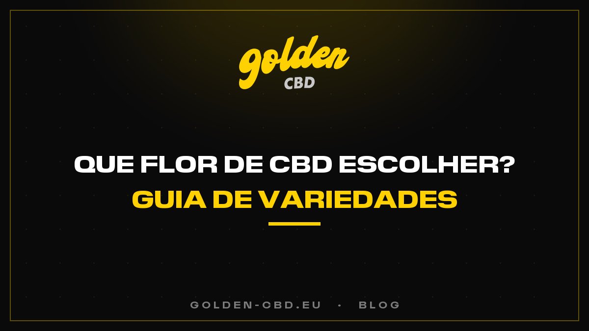 Que flor de CBD escolher? O guia completo das variedades