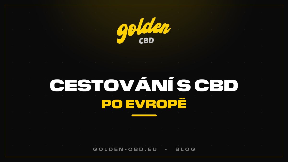 Cestování s CBD po Evropě: letadlo, vlak, hranice