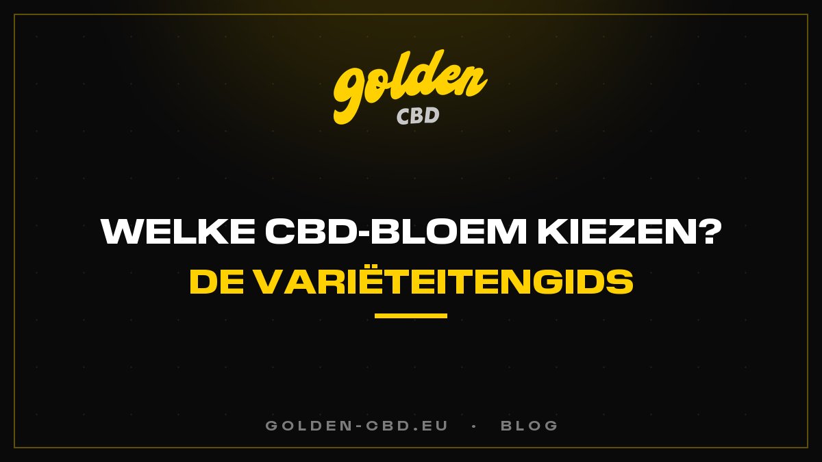 Welke CBD-bloem kiezen? De complete gids met soorten